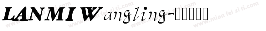 LANMI Wangling字体转换